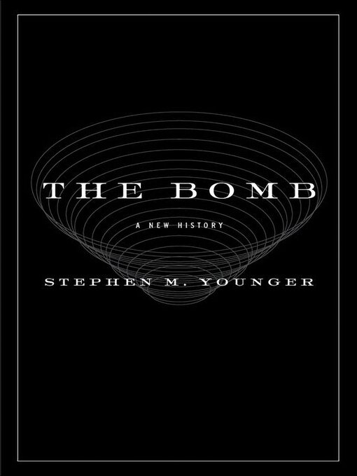 Title details for The Bomb by Steven M. Younger - Available